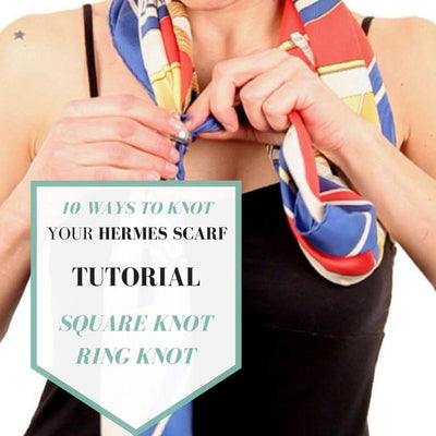 10 ways to KNOT your HERMES scarf - Episode 1 :  Neck Knots